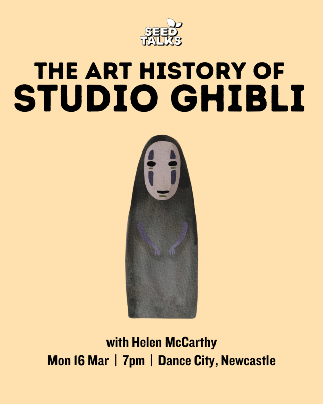 Poster for The Art History of Studio Ghibli, a talk by Helen McCarthy. On a pale gold background, a monotone image of NoFace from Spirited Away is in the centre, with black text giving the title of the talk, the speaker, date and time and menu in two blocks above and below the image. The Seed Talks logo is printed in white with black outlines at top centre.
